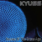 Kyuss / Queens of the Stone Age